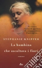 La bambina che ascoltava i fiori libro usato