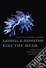 Kiss the dead libro