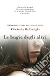 Le bugie degli altri libro di McCreight Kimberly