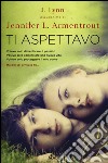 Ti aspettavo libro