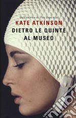 Dietro le quinte al museo libro