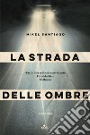 La strada delle ombre libro