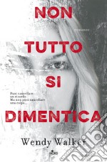 Non tutto si dimentica libro