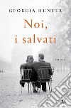 Noi, i salvati libro