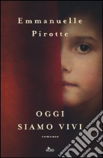 Oggi siamo vivi libro