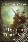 La stagione delle tempeste. The Witcher. Vol. 8 libro