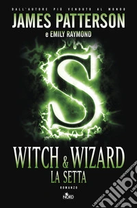 Witch & Wizard. La setta