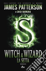 Witch & Wizard. La setta libro