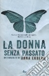 La donna senza passato libro di Ekberg Anna