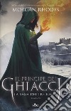 Il principe dei ghiacci. La saga dei tre regni libro