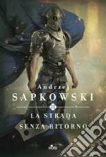 La strada senza ritorno libro usato