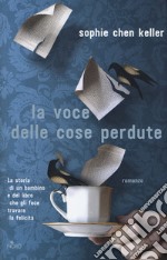 La voce delle cose perdute libro