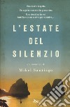 L'estate del silenzio libro di Santiago Mikel