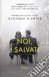 Noi, i salvati libro