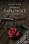 La torre della rondine. The Witcher. Vol. 6 libro di Sapkowski Andrzej