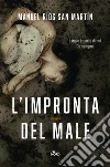 L'impronta del male libro di Rios San Martín Manuel