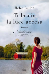 Ti lascio la luce accesa libro