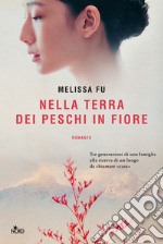 Nella terra dei peschi in fiore