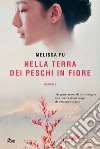 Nella terra dei peschi in fiore libro