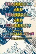 Tomorrow, and tomorrow, and tomorrow. Ediz. italiana libro
