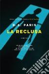 La reclusa libro di Paris B. A.