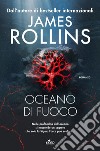 Oceano di fuoco libro di Rollins James