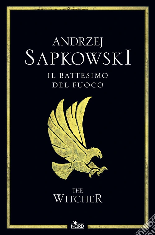 Il battesimo del fuoco. The Witcher. Vol. 5