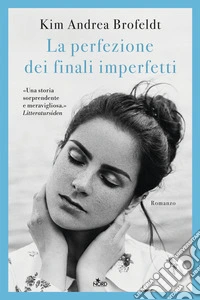 La perfezione dei finali imperfetti libro
