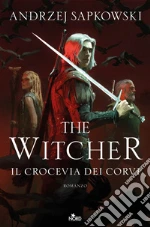 Il crocevia dei corvi. The Witcher libro
