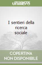 I sentieri della ricerca sociale libro