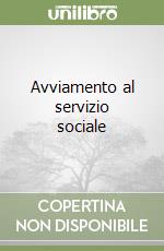 Avviamento al servizio sociale libro usato