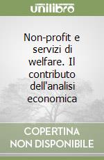 Non-profit e servizi di welfare. Il contributo dell'analisi economica