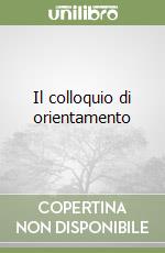 Il colloquio di orientamento libro