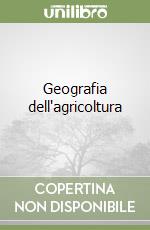 Geografia dell'agricoltura libro