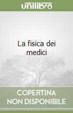 La fisica dei medici