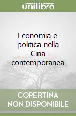 Economia e politica nella Cina contemporanea