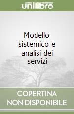 Modello sistemico e analisi dei servizi libro