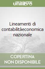 Lineamenti di contabilitàeconomica nazionale libro