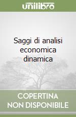 Saggi di analisi economica dinamica