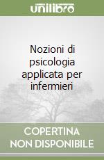 Nozioni di psicologia applicata per infermieri