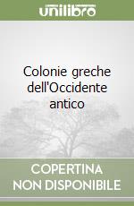 Colonie greche dell'Occidente antico libro