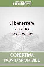 Il benessere climatico negli edifici libro