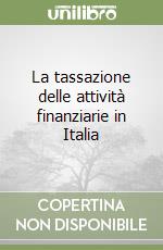 La tassazione delle attività finanziarie in Italia libro