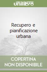 Recupero e pianificazione urbana libro