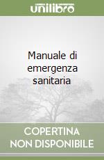 Manuale di emergenza sanitaria