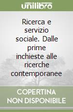 Ricerca e servizio sociale. Dalle prime inchieste alle ricerche contemporanee