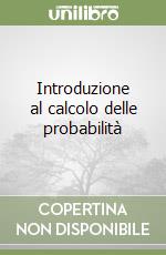 Introduzione al calcolo delle probabilità libro