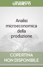 Analisi microeconomica della produzione