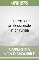 L'infermiere professionale in chirurgia