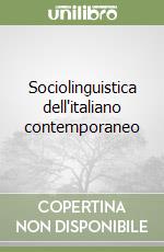 Sociolinguistica dell'italiano contemporaneo libro